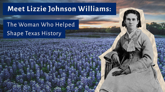 An image of Lizzie Johnson Williams with a field of Texas bluebonnets in the background and the title of the blog post.