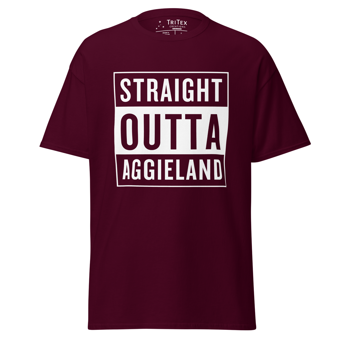 A maroon t-shirt that reads "Straight outta Aggieland".