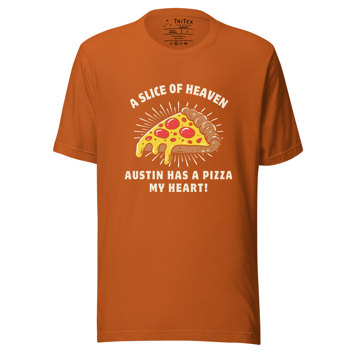An autumn-colored t-shirt featuring an image of a slice of pizza with the words" A slice of heaven Austin has a pizza my heart!".