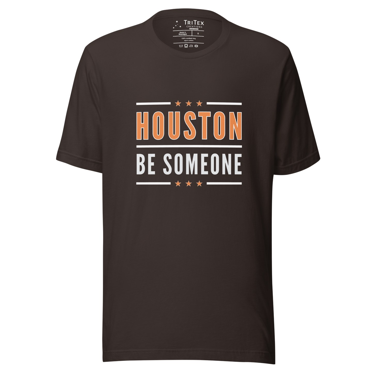 A brown t-shirt with some stars and the text "Houston be someone".