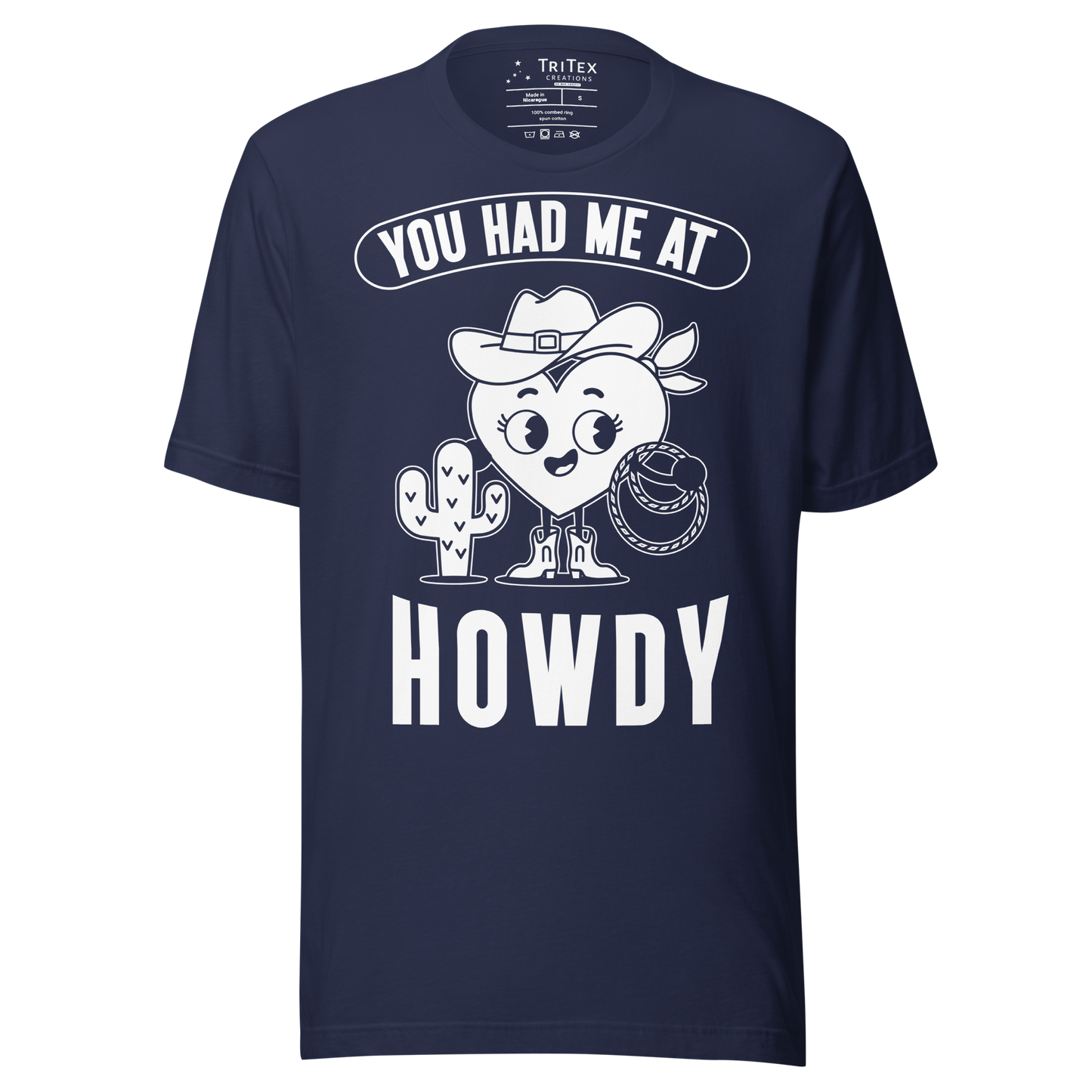 A navy blue t-shirt featuring a cartoon heart dressed like a cowboy with the words "You has me at howdy".