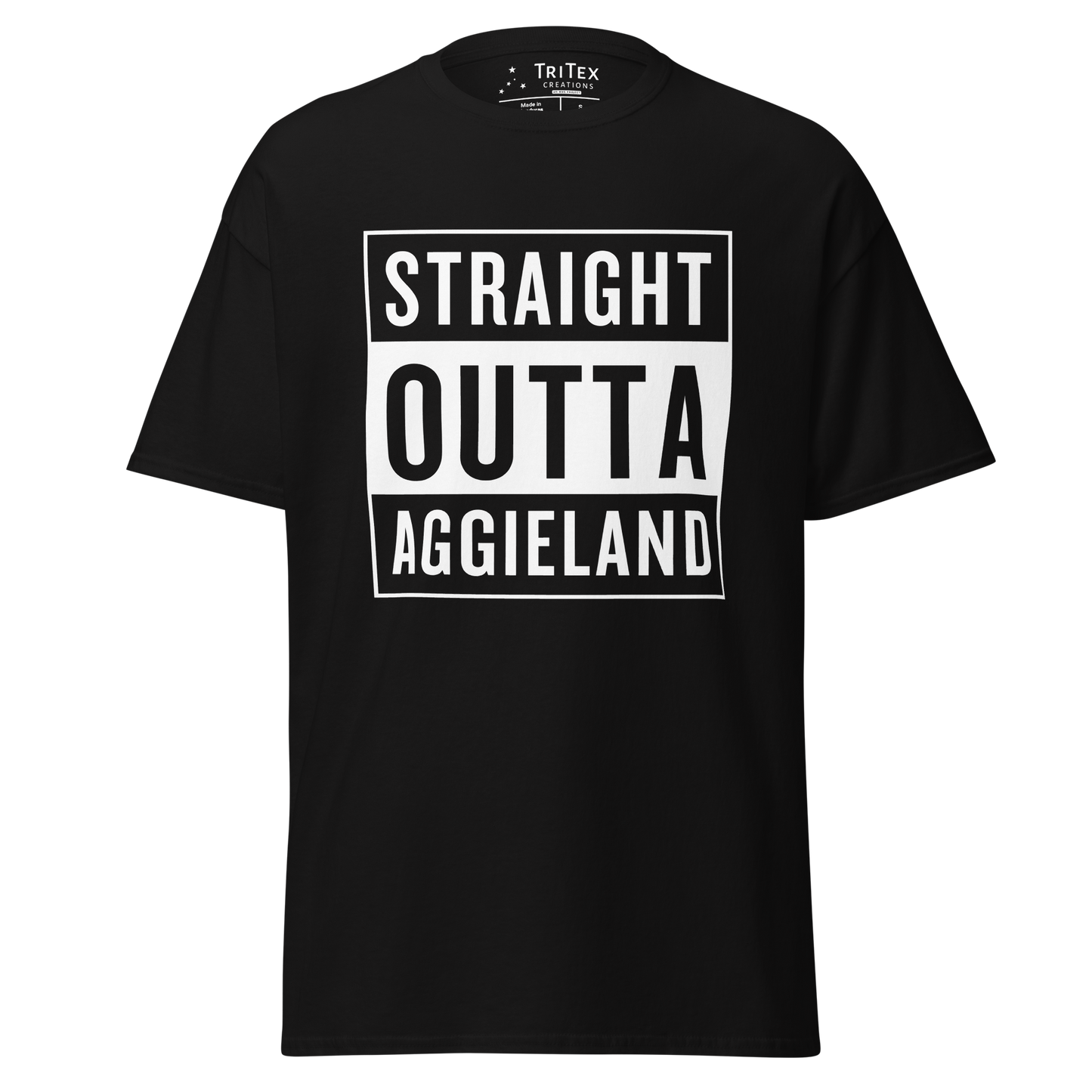 A black t-shirt that reads "Straight outta Aggieland".
