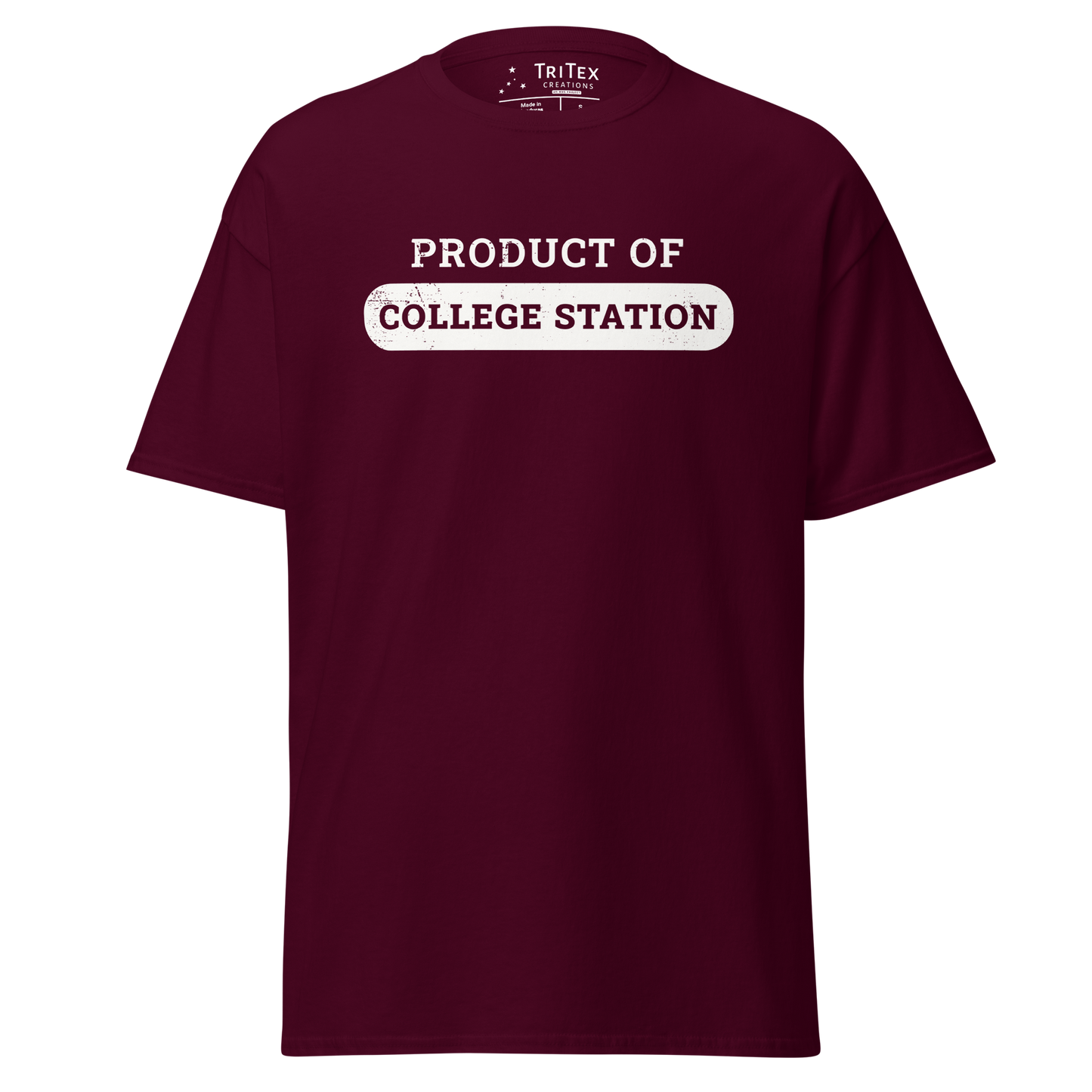 A maroon t-shirt with the text "Product of College Station".