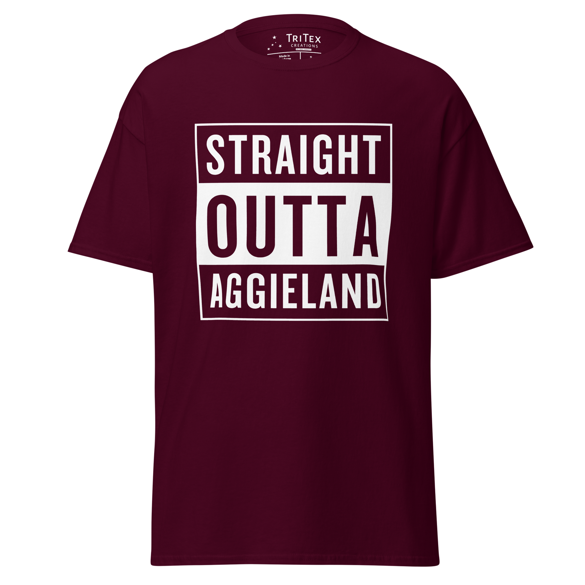 A maroon t-shirt that reads "Straight outta Aggieland".
