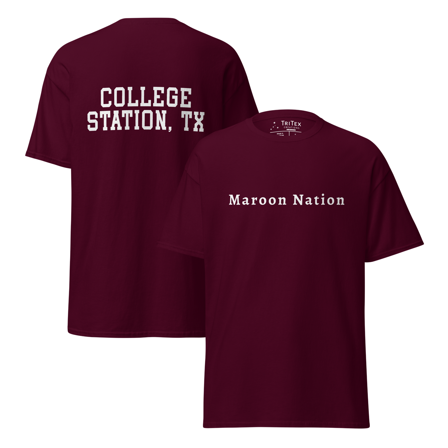 The front and back of a maroon t-shirt. Front: "Maroon Nation". Back: "College Station, TX".