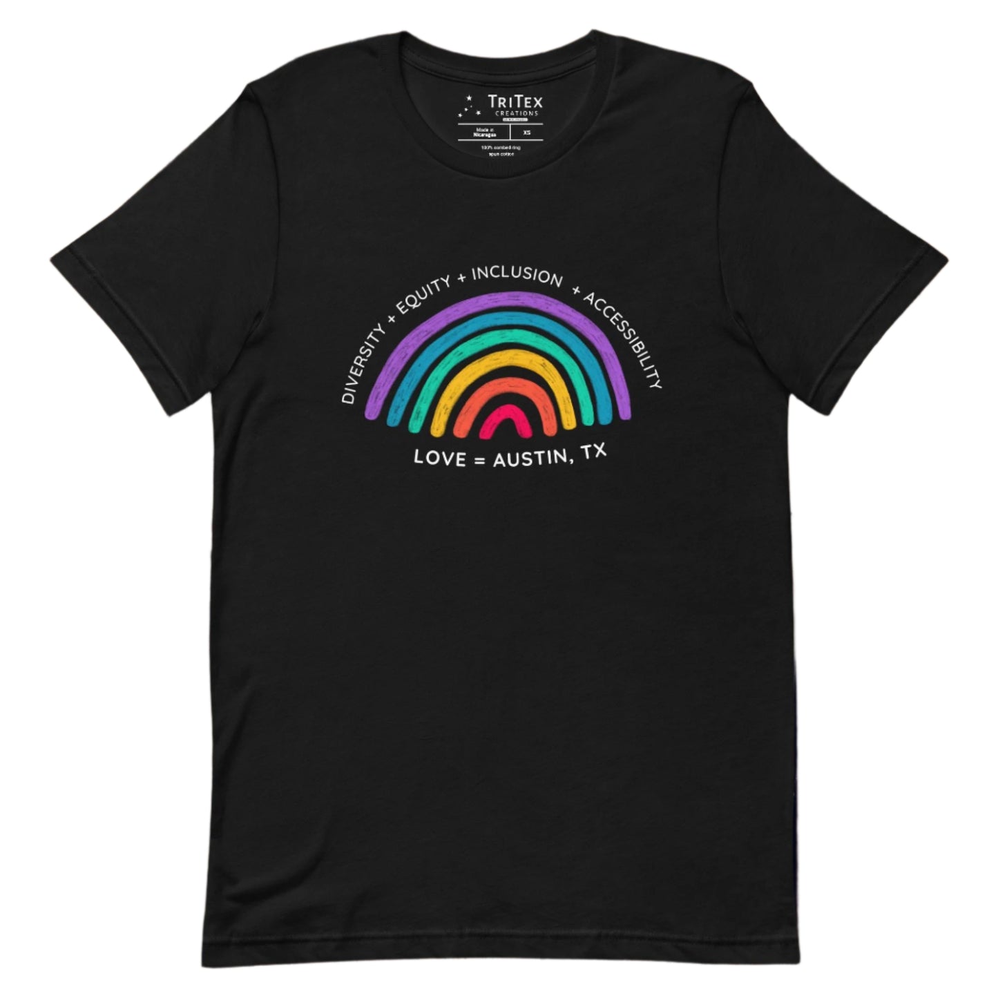 A black t-shirt featuring a rainbow with the words "Diversity + Equity + Inclusion + Accessibility. Love = Austin, TX".