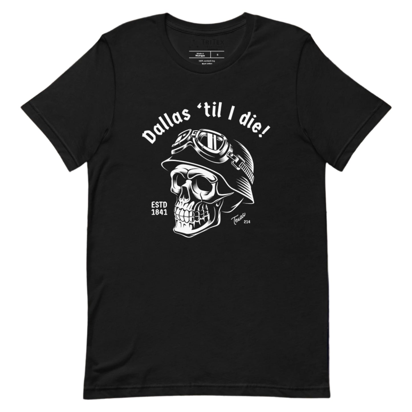 A black t-shirt featuring a skull wearing a motorcycle helmet and the words "Dallas 'til I die! Estd 1841 Texas 214".