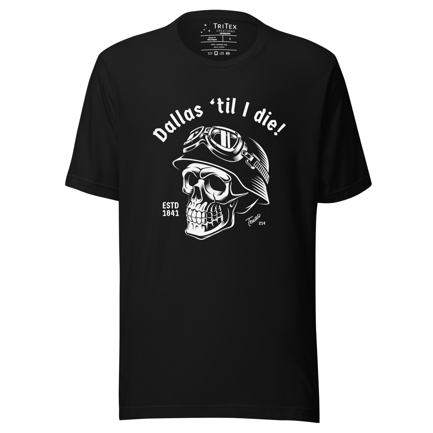 A black t-shirt featuring a skull wearing a motorcycle helmet and the words "Dallas 'til I die! Estd 1841 Texas 214".