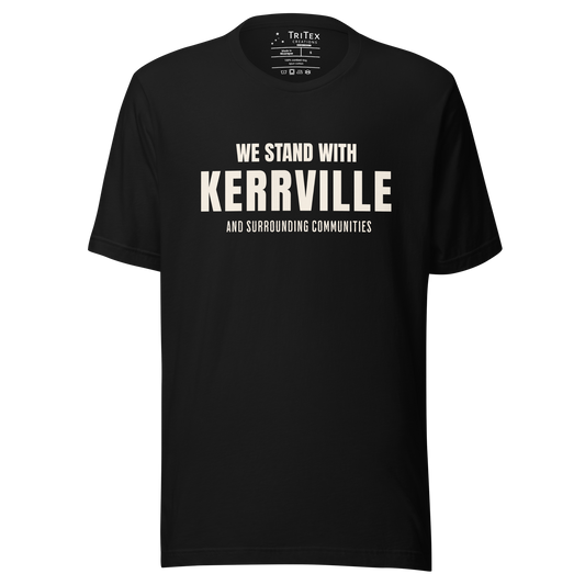 A black t-shirt with the words "We stand with Kerrville and surrounding communities".