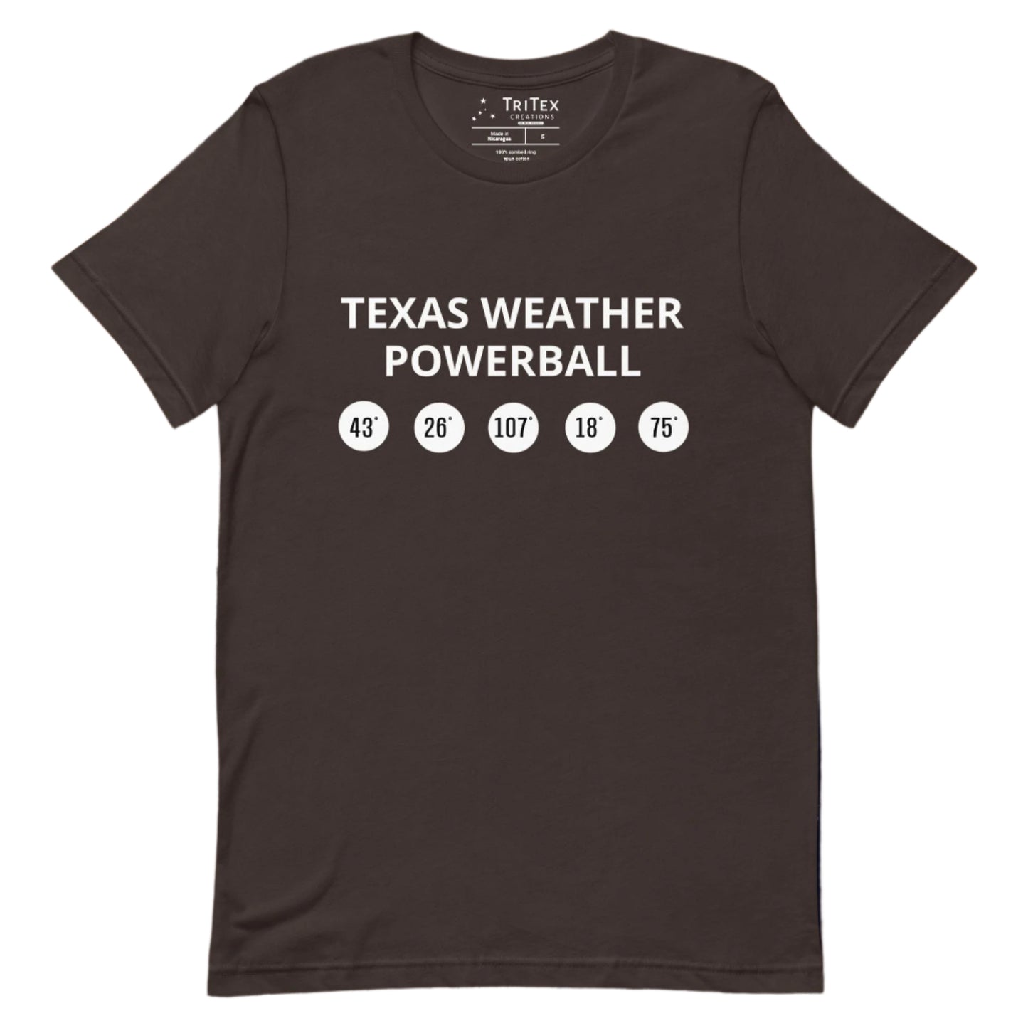 A brown t-shirt featuring circles with powerball numbers meant to represent temperatures with the words "Texas Weather Powerball".