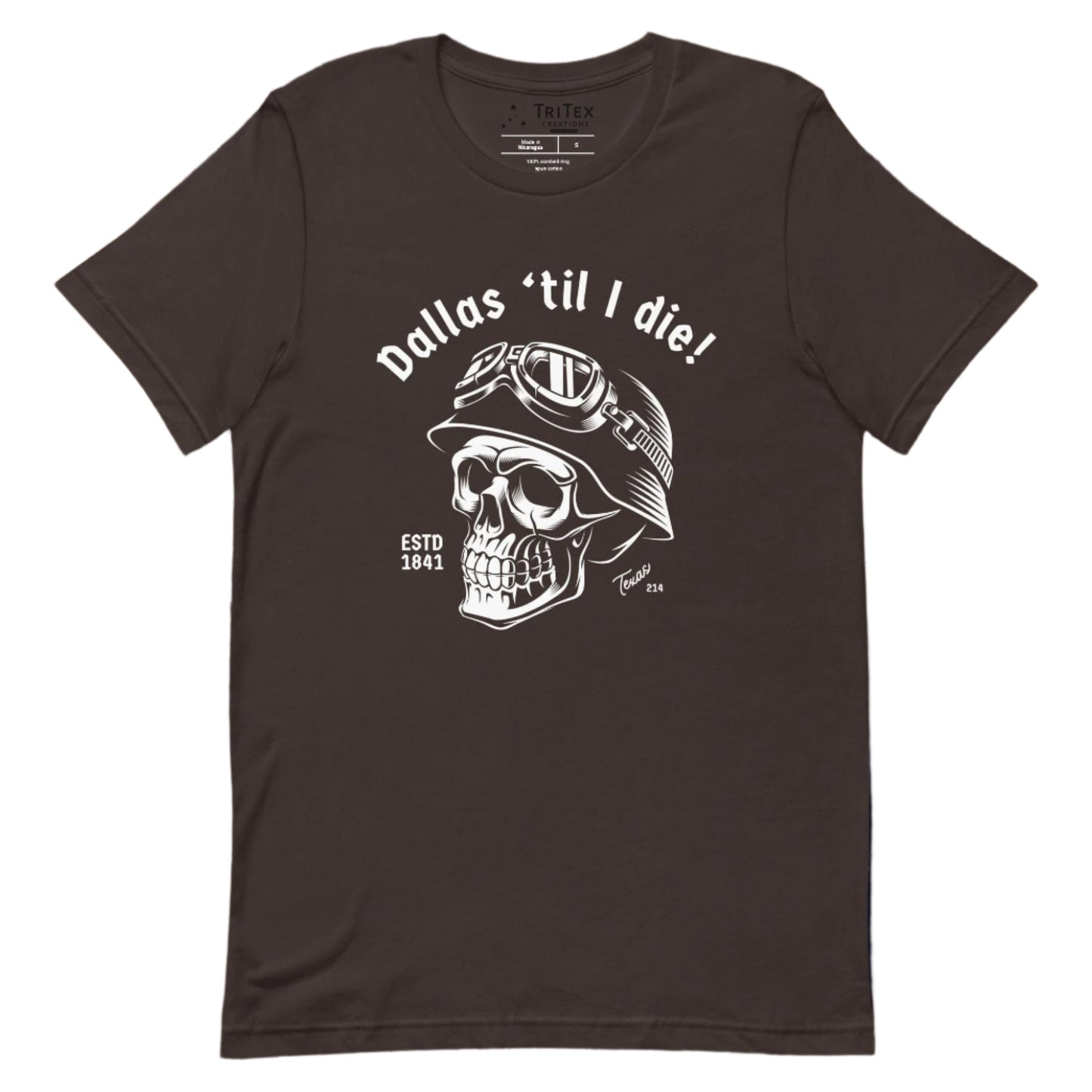 A brown t-shirt featuring a skull wearing a motorcycle helmet and the words "Dallas 'til I die! Estd 1841 Texas 214".