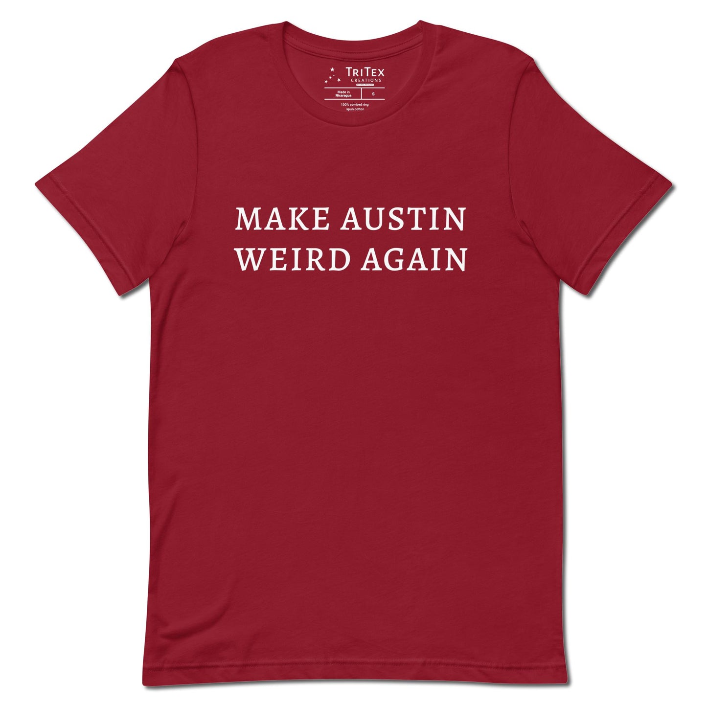 A cardinal red t-shirt with the words "Make Austin weird again".