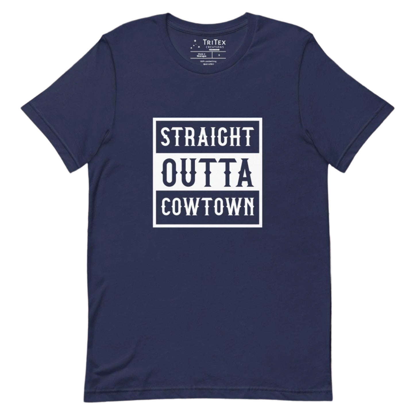 A navy t-shirt with the words "Straight Outta Cowtown".