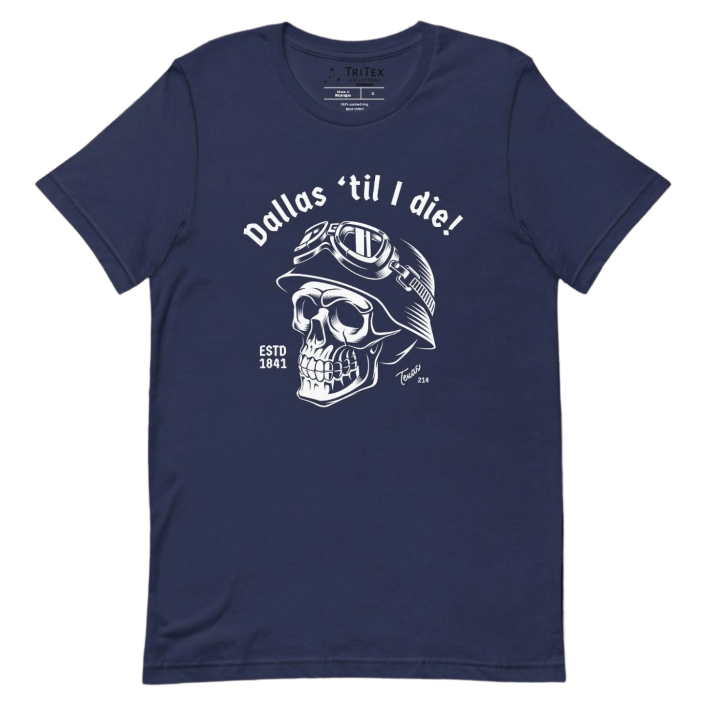 A navy t-shirt featuring a skull wearing a motorcycle helmet and the words "Dallas 'til I die! Estd 1841 Texas 214".