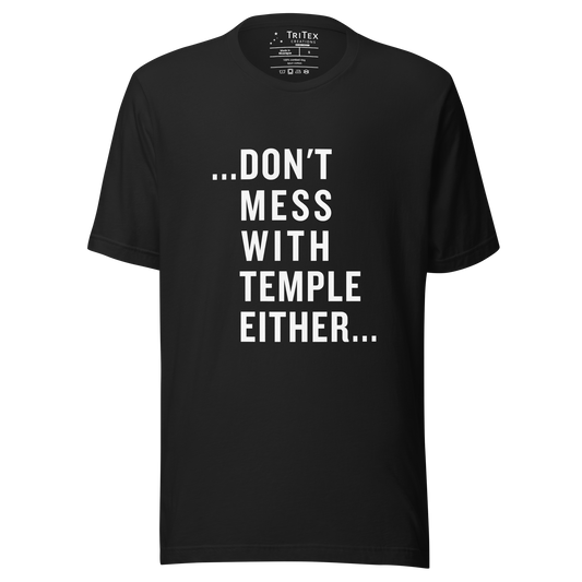 A vintage black t-shirt that reads "...Don't mess with Temple either...".