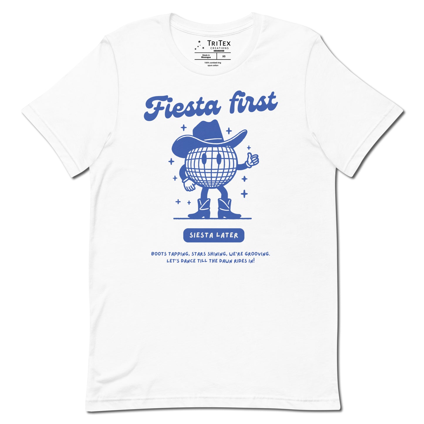 A white t-shirt featuring a cartoon disco ball with arms, legs and a cowboy hat with text that reads: "Fiesta First, Siesta Later. Boots tapping, stars shining, we're grooving. Let's dance till the dawn rides in!".