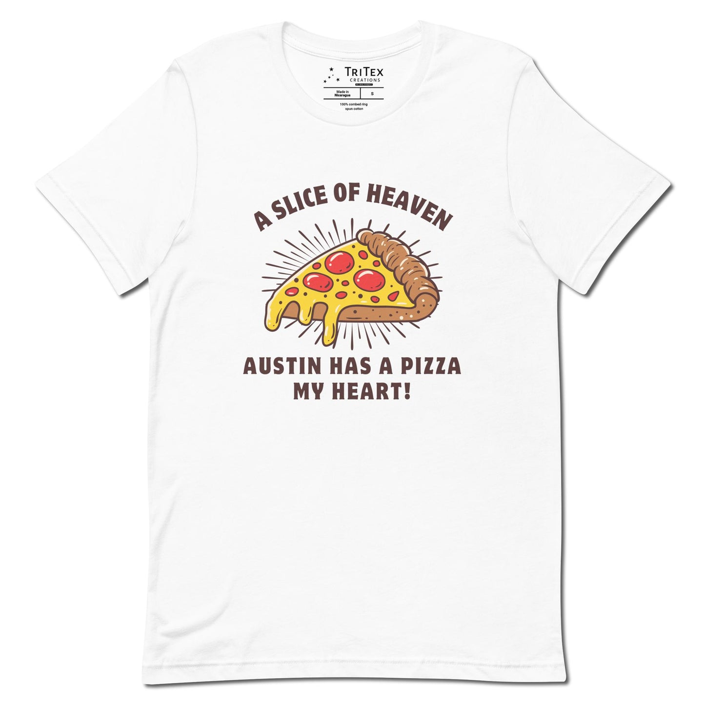 A white t-shirt featuring an image of a slice of pizza with the words" A slice of heaven Austin has a pizza my heart!".