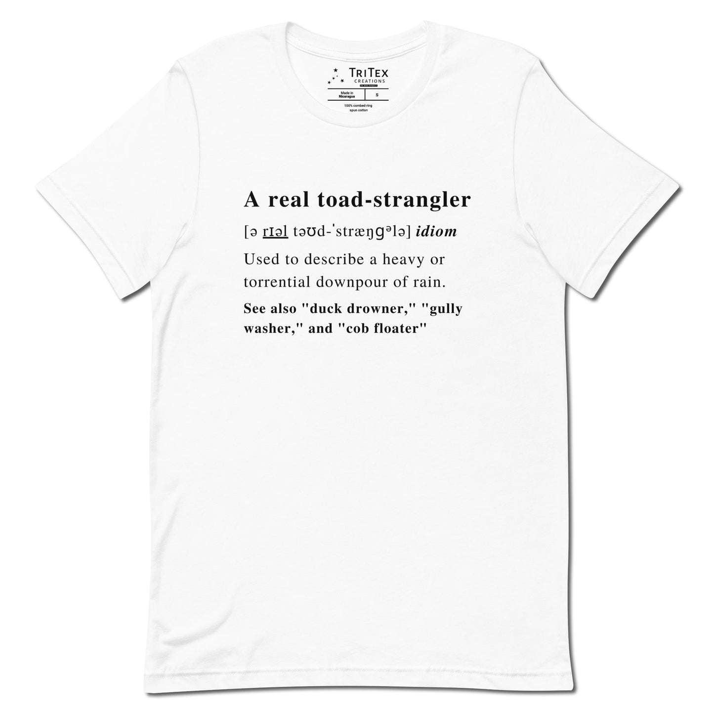 A white t-shirt that describes the meaning of "A real toad-strangler" in the style of a dictionary entry.