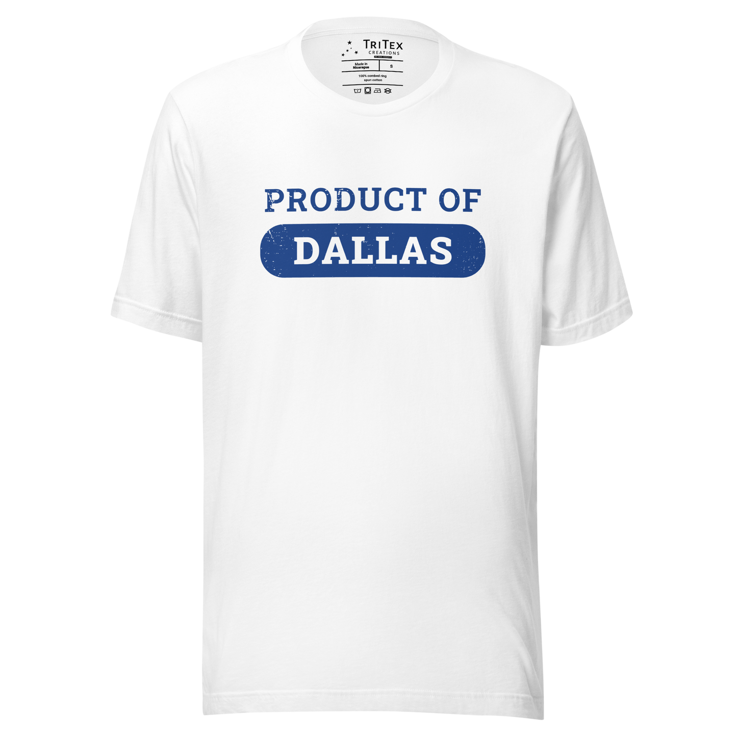 A white t-shirt that reads "Product of Dallas".