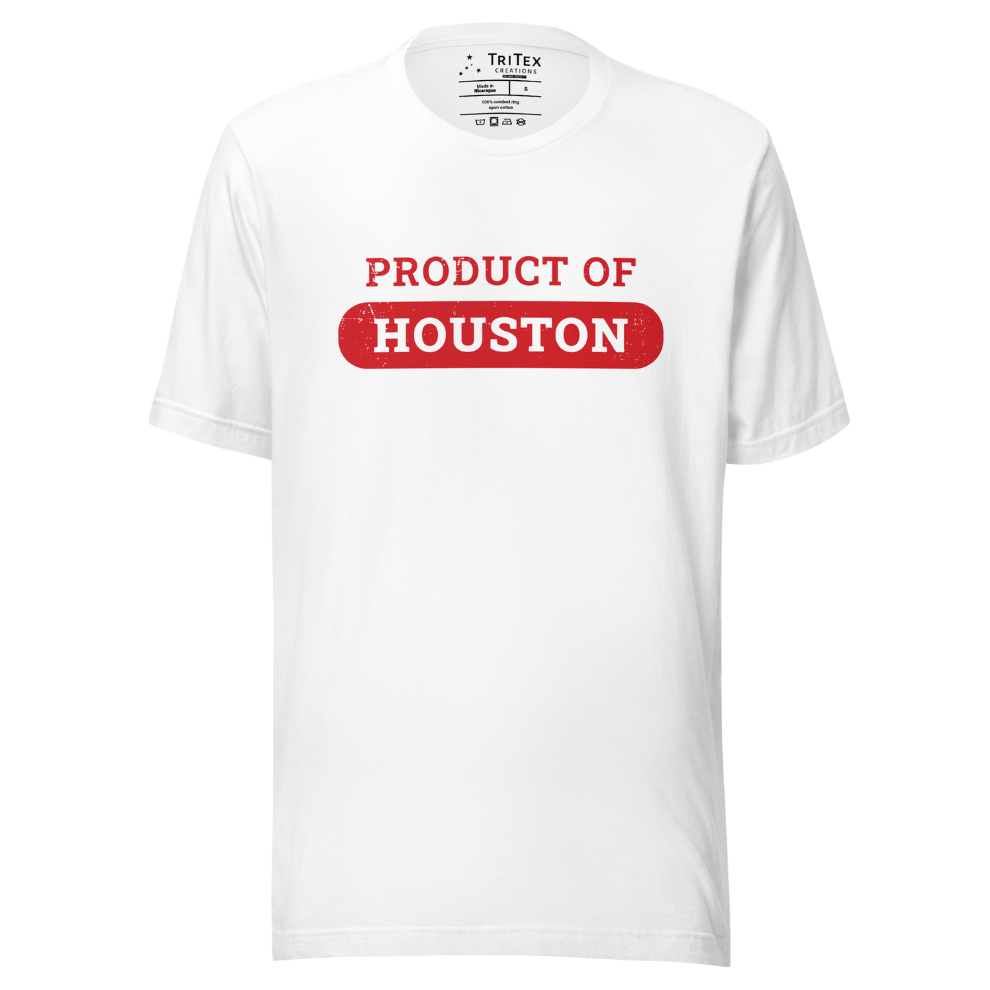 A white t-shirt that reads "Product of Houston".